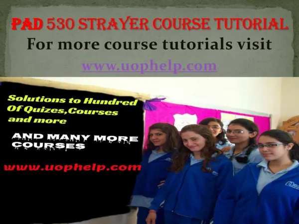PAD 530 strayer Courses/ uophelp