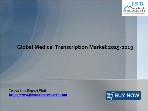 Medical Transcription Market: JSBMarketResearch