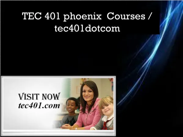 TEC 401 phoenix Courses / tec401dotcom
