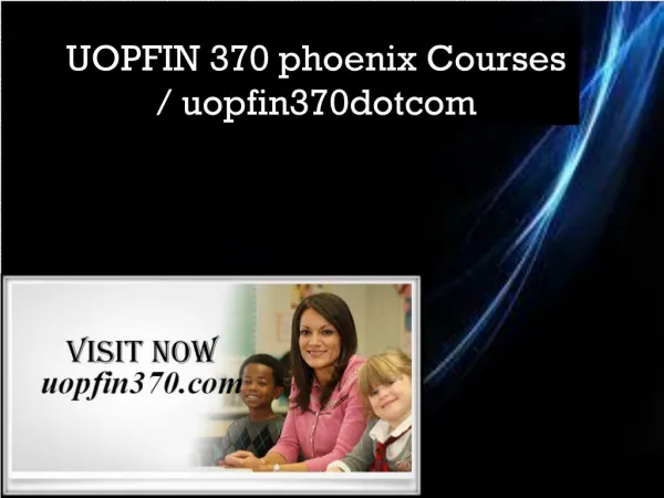 UOPFIN 370 NEW phoenix Courses / uopfin370dotcom