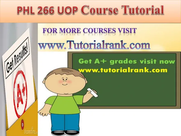 PHL 266 UOP course tutorial/tutoriarank