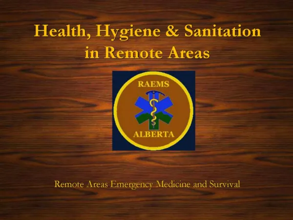 Health, Hygiene Sanitation in Remote Areas