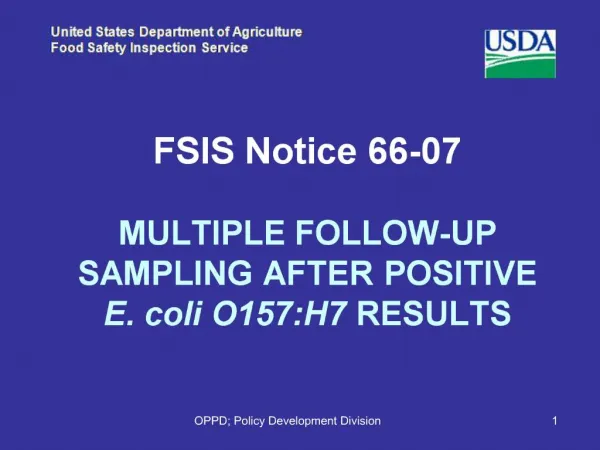 FSIS Notice 66-07 MULTIPLE FOLLOW-UP SAMPLING AFTER POSITIVE E. coli O157:H7 RESULTS