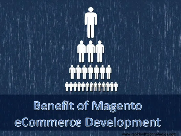 Benefit of Magento eCommerce Development