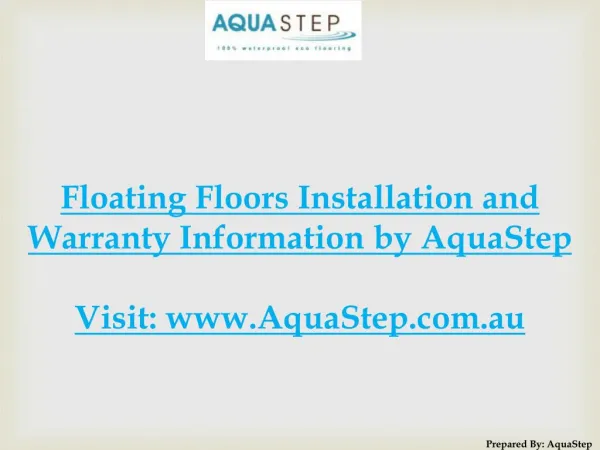 Floating Floors Installation and Warranty Information by AquaStep