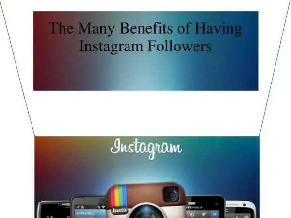 The Many Benefits of Having Instagram Followers