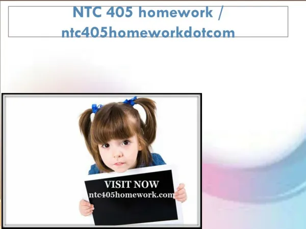 NTC 405 homework / ntc405homeworkdotcom