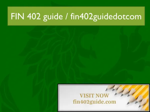 FIN 402 guide / fin402guidedotcom