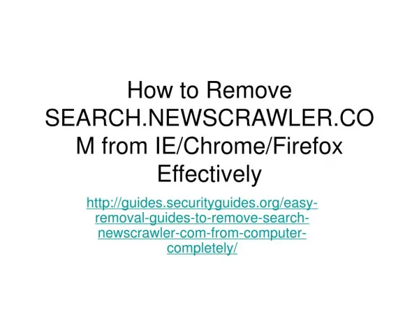 How to remove search.newscrawler.com from ie chrome firefox effectively