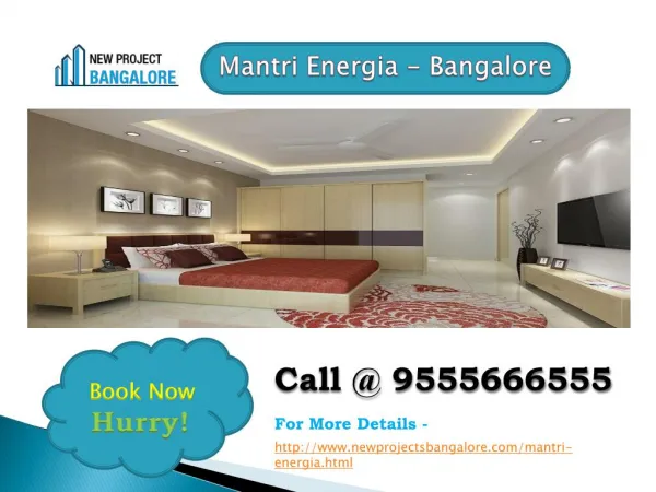 Mantri Energia presents luxurious Apartments in Hebbal Bangalore.