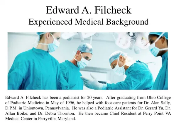 Edward A. Filcheck - Experienced Medical Background