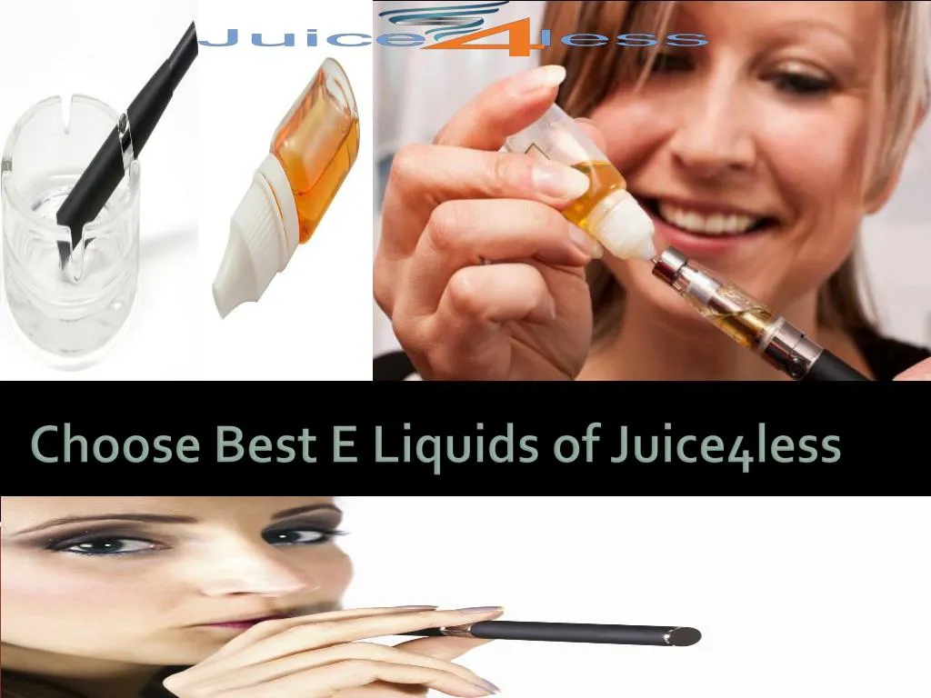 choose best e liquids of juice4less