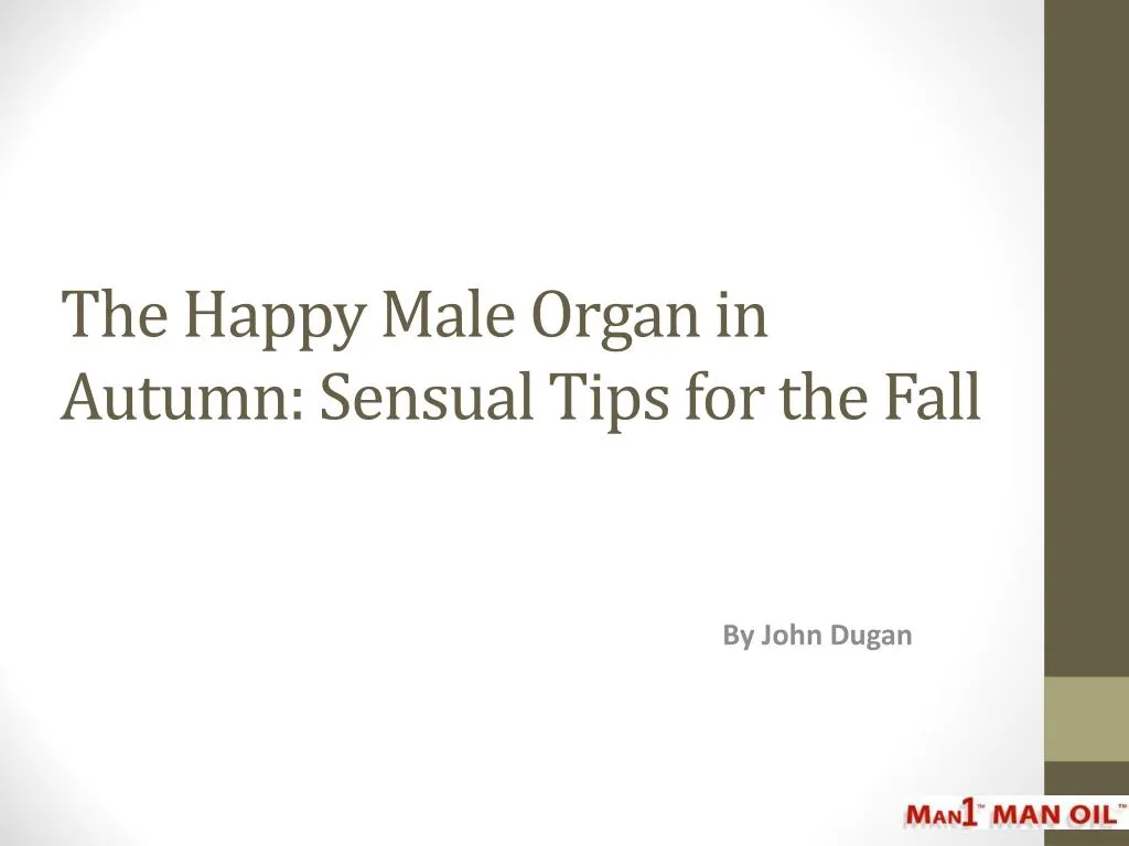 the happy male organ in autumn sensual tips for the fall