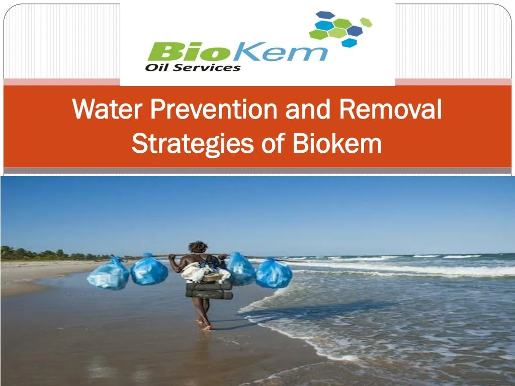 water prevention and removal strategies of biokem