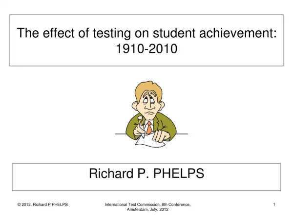 The Effect of Testing on Student Achievement: 1910-2010
