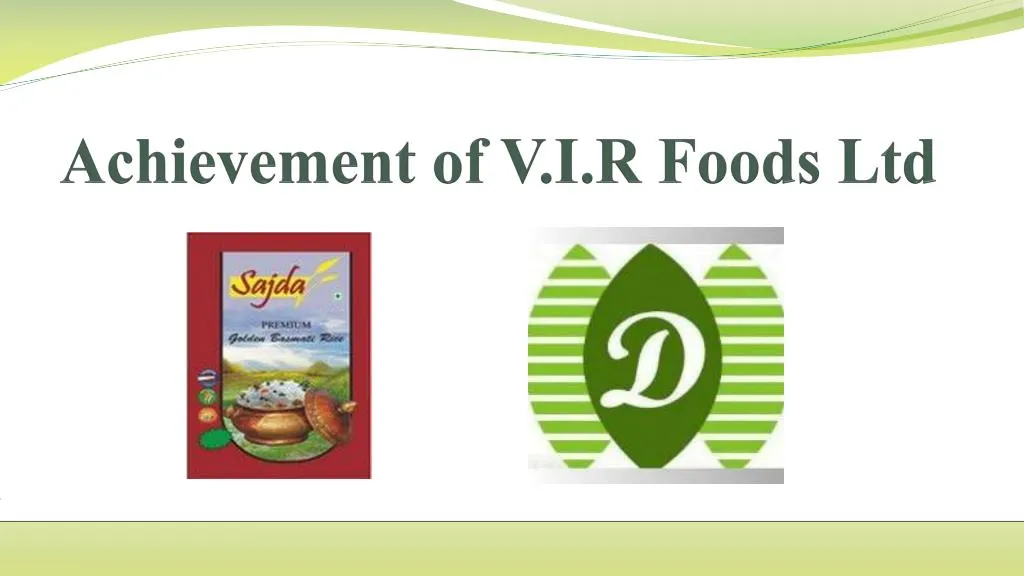 achievement of v i r foods ltd