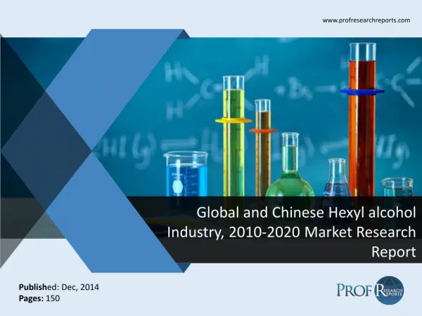 Global and Chinese Hexyl alcohol Market Size, Analysis, Share, Growth, Trends 2010-2020