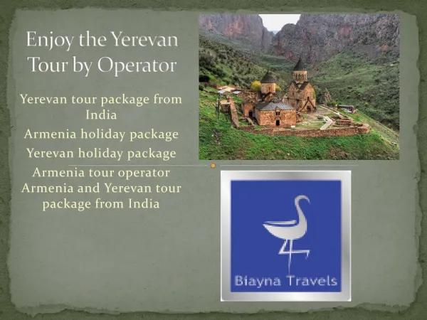 Armenia and yerevan tour package from india By Biayna Travels