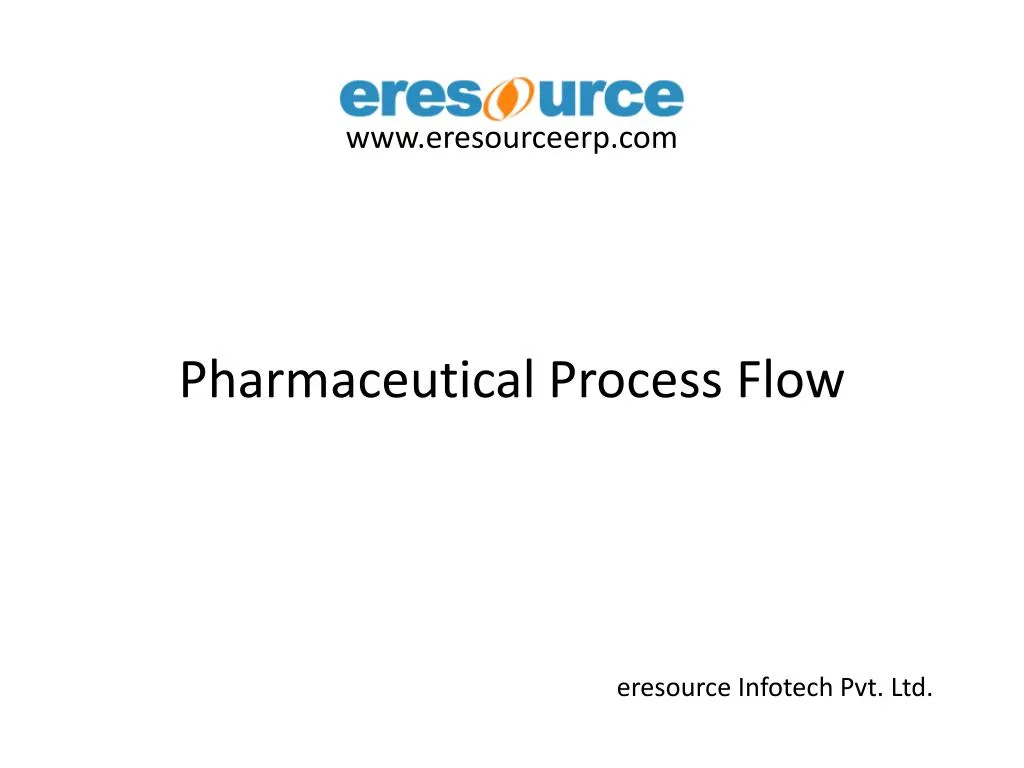 pharmaceutical process flow eresource infotech pvt ltd