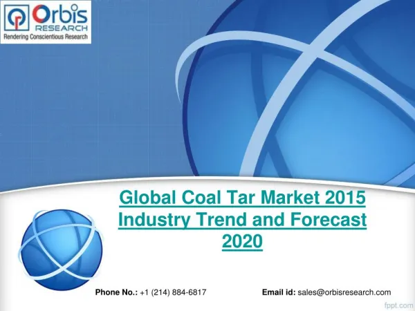 Coal Tar Market: Global Industry Analysis & Forecast To 2020