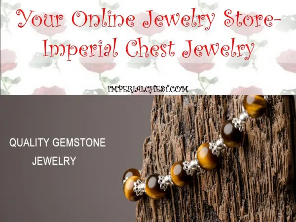 Your Online Jewelry Store- Imperial Chest Jewelry