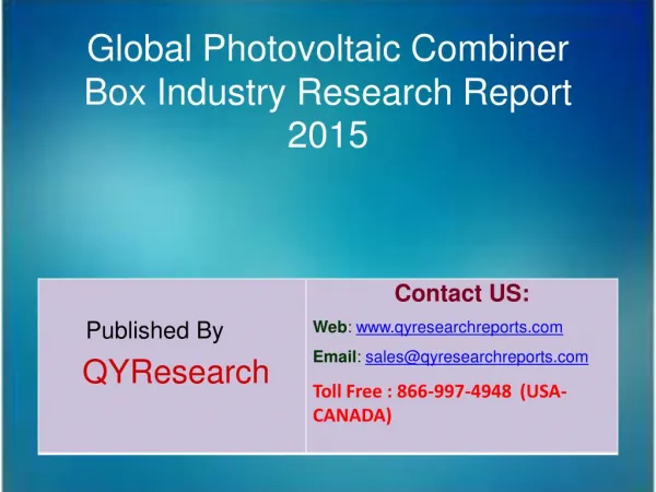 Global Photovoltaic Combiner Box Market 2015 Industry Growth, Trends, Analysis, Share and Research