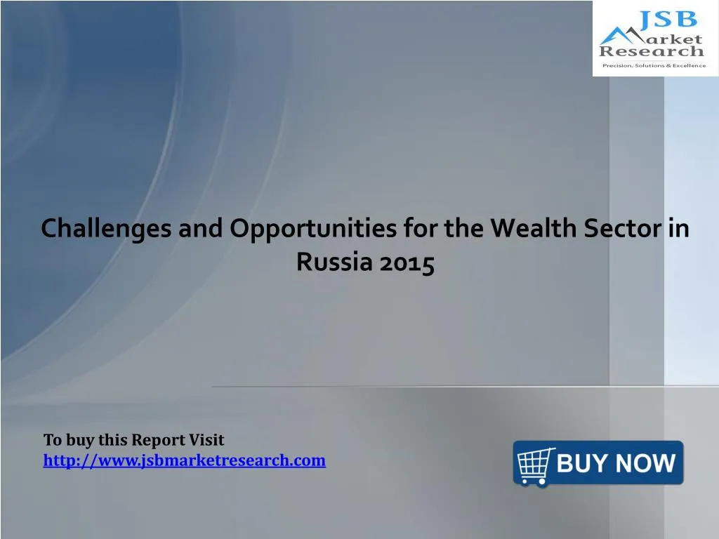 challenges and opportunities for the wealth sector in russia 2015