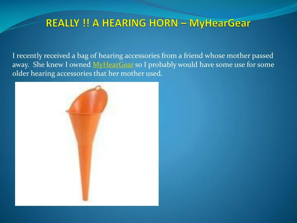 really a hearing horn myheargear
