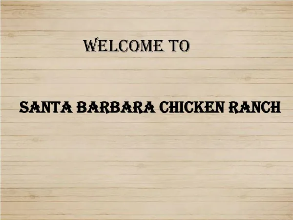 Santa Barbara Chicken Ranch PPT