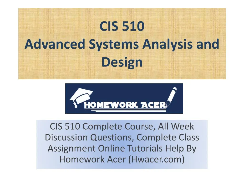 cis 510 advanced systems analysis and design
