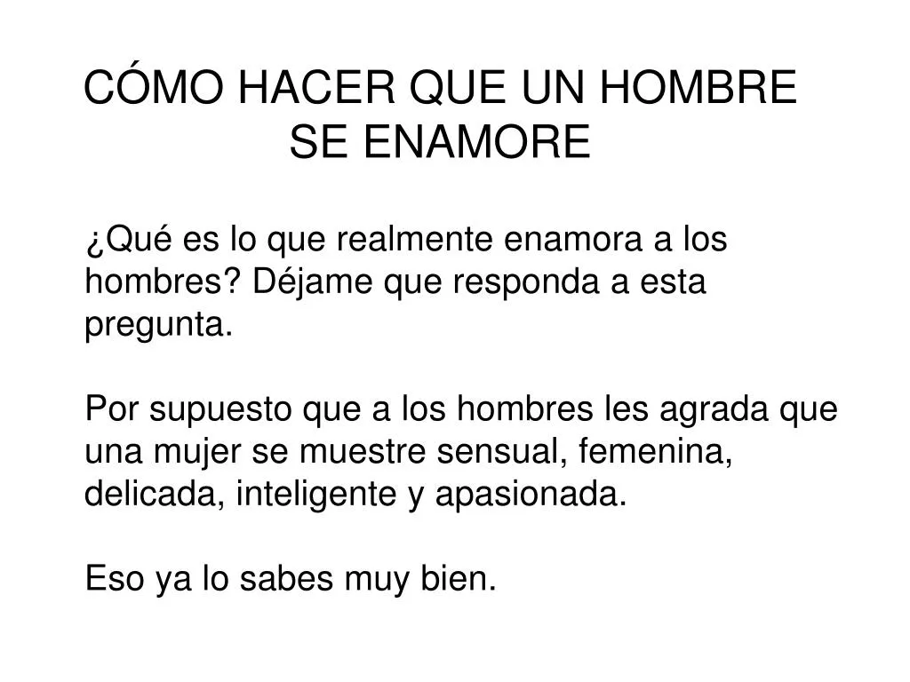 c mo hacer que un hombre se enamore