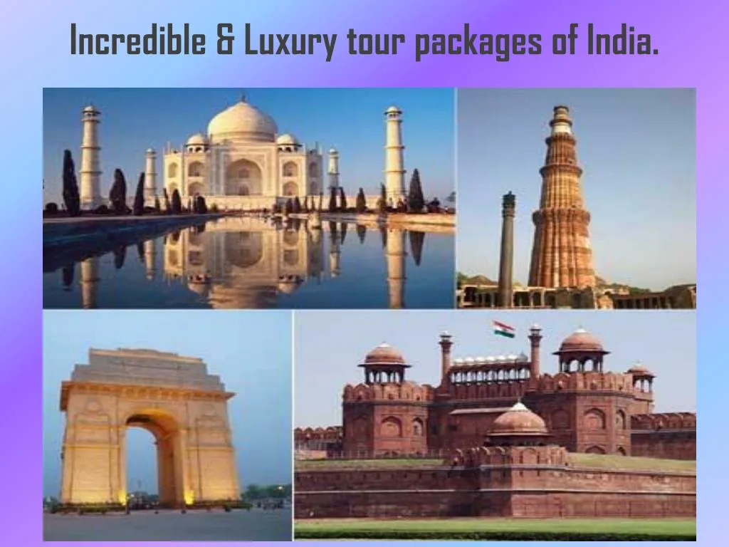 incredible luxury tour packages of india