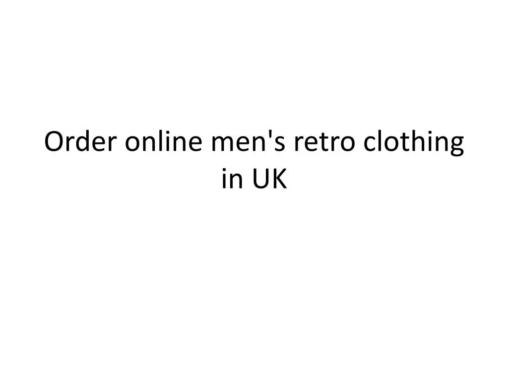 order online men s retro clothing in uk