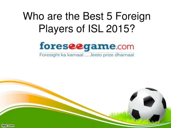 Who are the Best 5 Foreign Players of ISL 2015