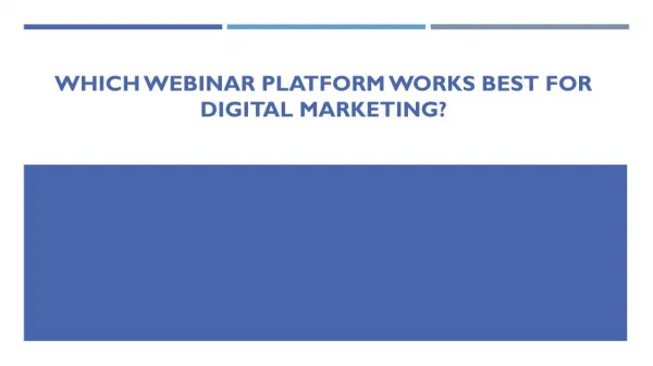 Which webinar platform works best for digital marketing?