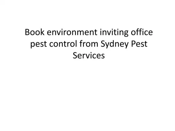 Book environment inviting office pest control from sydney
