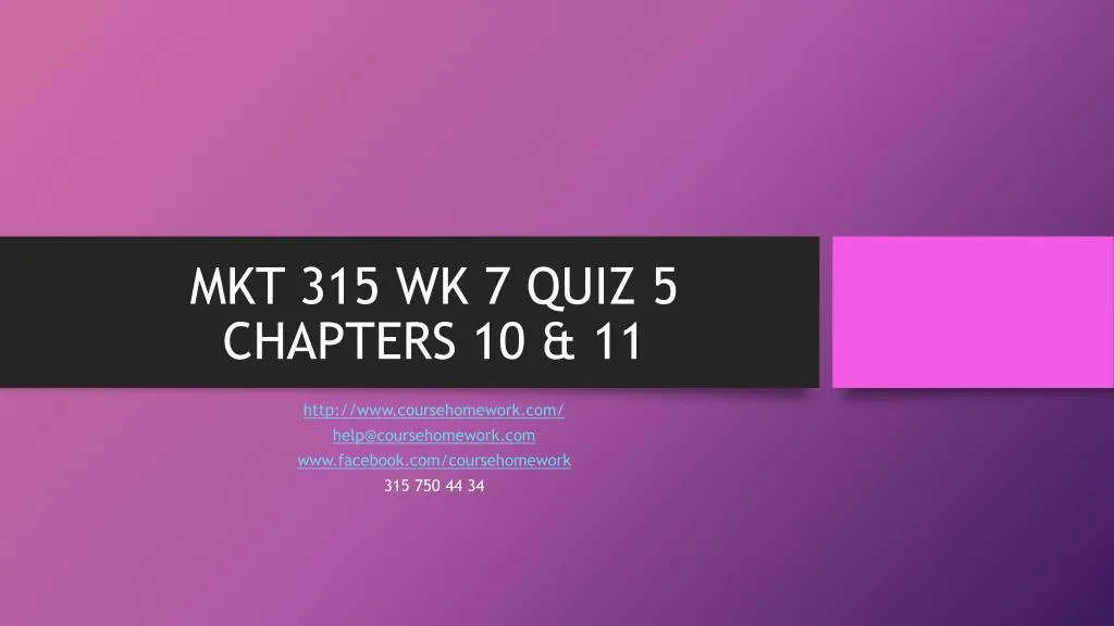 mkt 315 wk 7 quiz 5 chapters 10 11