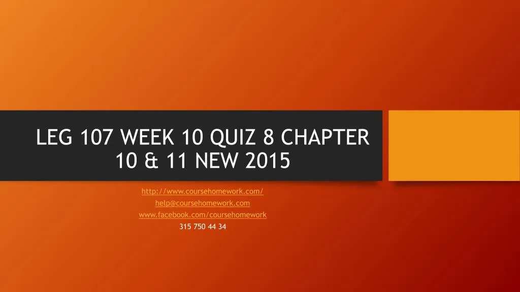 leg 107 week 10 quiz 8 chapter 10 11 new 2015