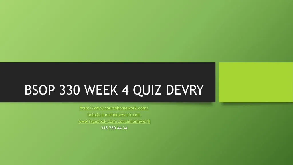 bsop 330 week 4 quiz devry