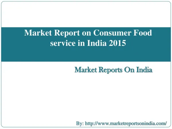 Market Report on Consumer Food service in India 2015