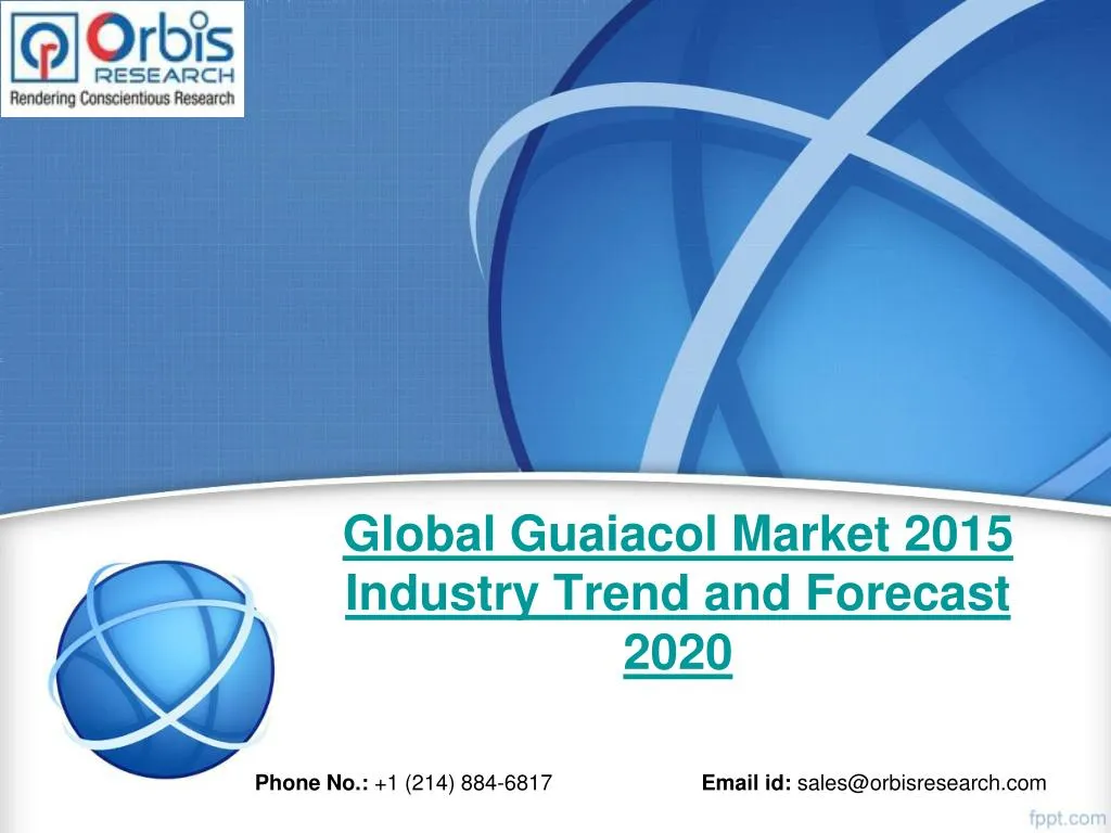 global guaiacol market 2015 industry trend and forecast 2020