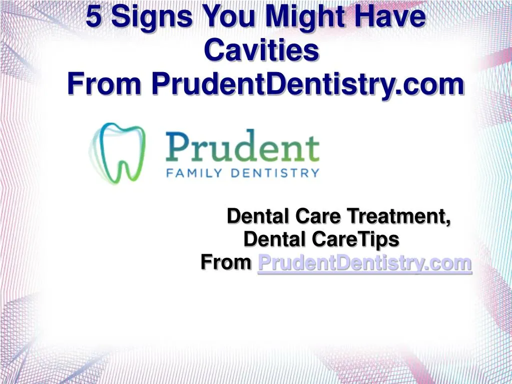 dental care treatment dental caretips from prudentdentistry com