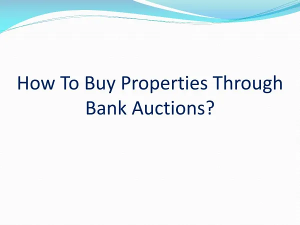 How To Buy Properties Through Bank Auctions