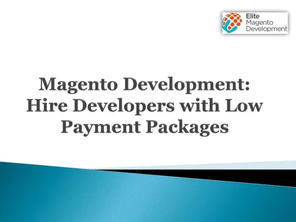 Magento Development: Hire Developers with Low Payment Packages