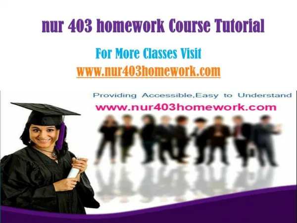NUR 403 Homework Tutorials/nur403homeworkdotcom