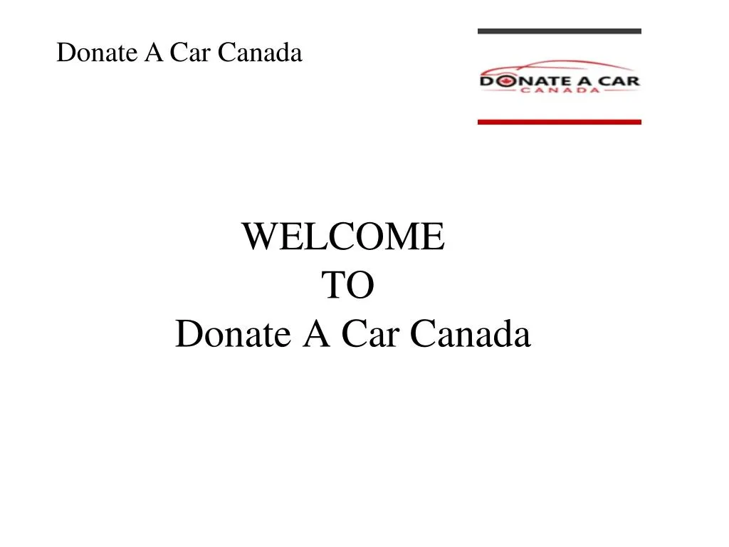 welcome to donate a car canada