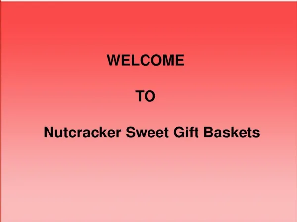 Nutcracker Sweet Gift Baskets Toronto