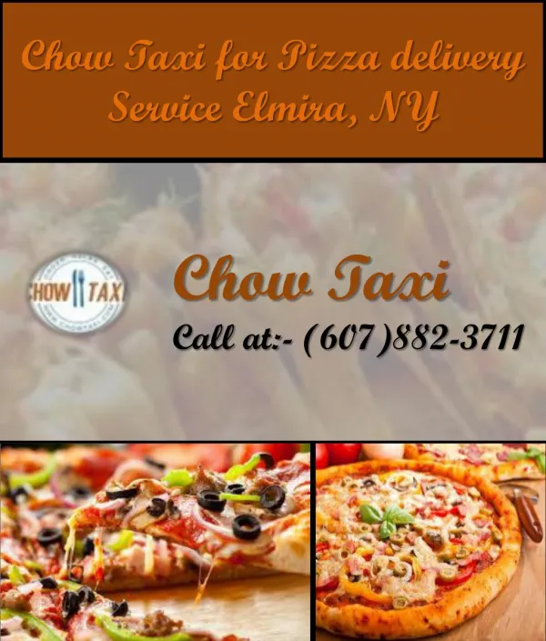 ChowTaxi for Pizza delivery Service Elmira, NY