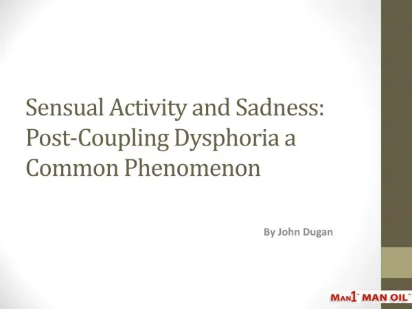 Sensual Activity and Sadness: Post-Coupling Dysphoria a Common Phenomenon