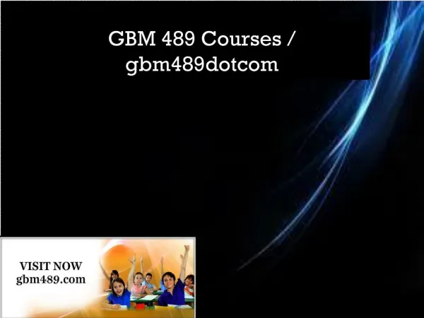 GBM 489 Courses / gbm489dotcom